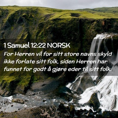 Picture 02 - 1 Samuel 12:22 NORSK - For Herren vil for sitt store navns skyld ikke - Bible Verse Picture