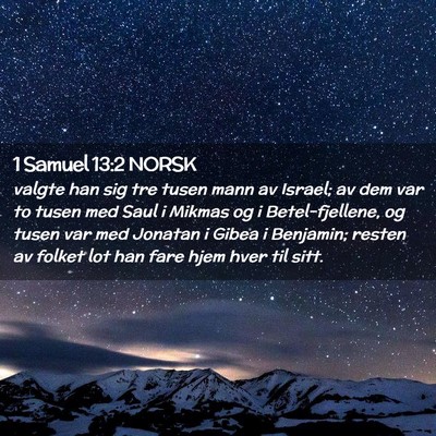 Picture 02 - 1 Samuel 13:2 NORSK - valgte han sig tre tusen mann av Israel; av dem - Bible Verse Picture