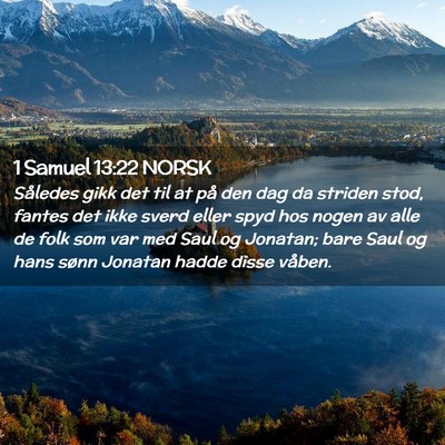 Picture 02 - 1 Samuel 13:22 NORSK - Således gikk det til at på den dag da striden - Bible Verse Picture
