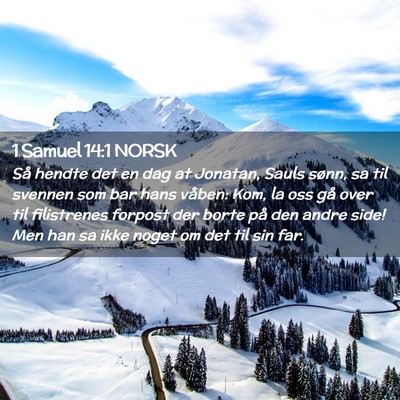 Picture 02 - 1 Samuel 14:1 NORSK - Så hendte det en dag at Jonatan, Sauls sønn, sa - Bible Verse Picture