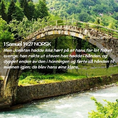 Picture 02 - 1 Samuel 14:27 NORSK - Men Jonatan hadde ikke hørt på at hans far lot - Bible Verse Picture