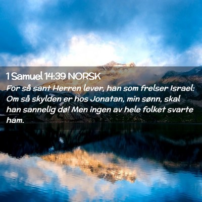Picture 02 - 1 Samuel 14:39 NORSK - For så sant Herren lever, han som frelser - Bible Verse Picture