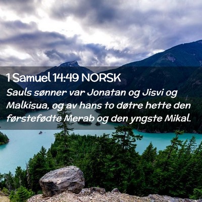 Picture 02 - 1 Samuel 14:49 NORSK - Sauls sønner var Jonatan og Jisvi og Malkisua, - Bible Verse Picture