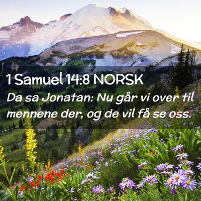 Picture 02 - 1 Samuel 14:8 NORSK - Da sa Jonatan: Nu går vi over til mennene der, - Bible Verse Picture