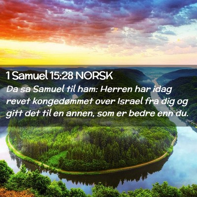 Picture 02 - 1 Samuel 15:28 NORSK - Da sa Samuel til ham: Herren har idag revet - Bible Verse Picture