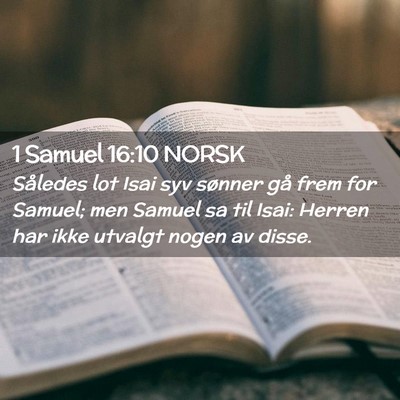 Picture 02 - 1 Samuel 16:10 NORSK - Således lot Isai syv sønner gå frem for - Bible Verse Picture