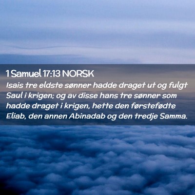 Picture 02 - 1 Samuel 17:13 NORSK - Isais tre eldste sønner hadde draget ut og fulgt - Bible Verse Picture