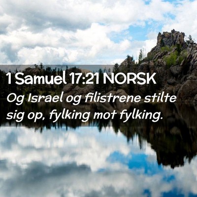 Picture 02 - 1 Samuel 17:21 NORSK - Og Israel og filistrene stilte sig op, fylking - Bible Verse Picture