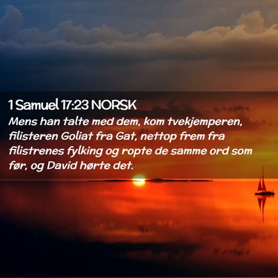 Picture 02 - 1 Samuel 17:23 NORSK - Mens han talte med dem, kom tvekjemperen, - Bible Verse Picture