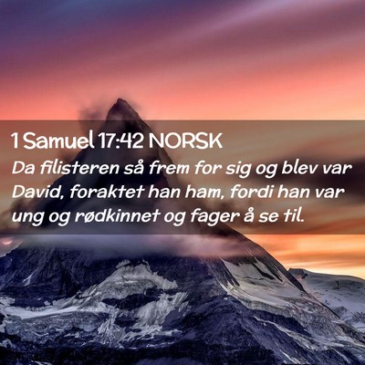 Picture 02 - 1 Samuel 17:42 NORSK - Da filisteren så frem for sig og blev var David, - Bible Verse Picture