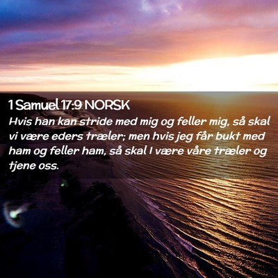 Picture 02 - 1 Samuel 17:9 NORSK - Hvis han kan stride med mig og feller mig, så - Bible Verse Picture