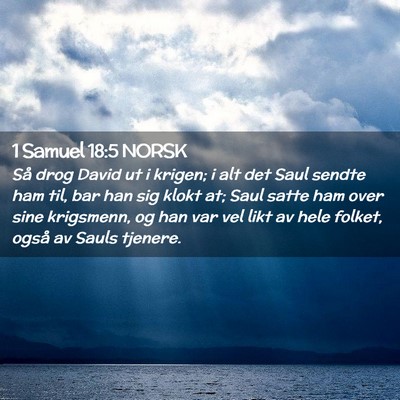 Picture 02 - 1 Samuel 18:5 NORSK - Så drog David ut i krigen; i alt det Saul sendte - Bible Verse Picture