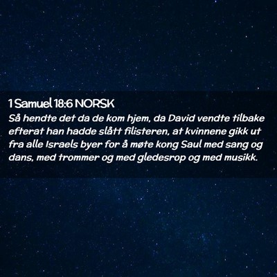 Picture 02 - 1 Samuel 18:6 NORSK - Så hendte det da de kom hjem, da David vendte - Bible Verse Picture