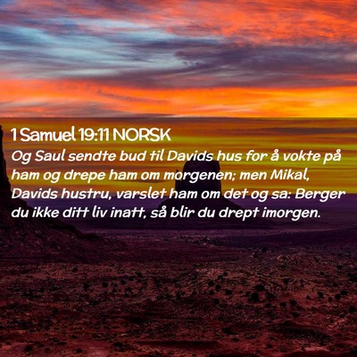 Picture 02 - 1 Samuel 19:11 NORSK - Og Saul sendte bud til Davids hus for å vokte - Bible Verse Picture