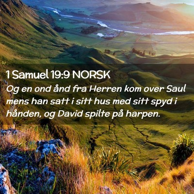 Picture 02 - 1 Samuel 19:9 NORSK - Og en ond ånd fra Herren kom over Saul mens han - Bible Verse Picture