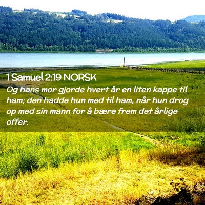 Picture 02 - 1 Samuel 2:19 NORSK - Og hans mor gjorde hvert år en liten kappe til - Bible Verse Picture
