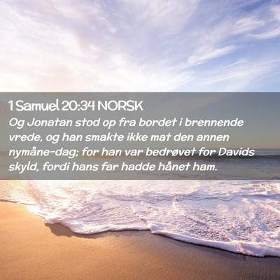 Picture 02 - 1 Samuel 20:34 NORSK - Og Jonatan stod op fra bordet i brennende vrede, - Bible Verse Picture