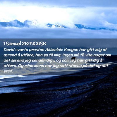 Picture 02 - 1 Samuel 21:2 NORSK - David svarte presten Akimelek: Kongen har gitt - Bible Verse Picture
