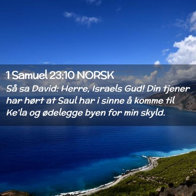 Picture 02 - 1 Samuel 23:10 NORSK - Så sa David: Herre, Israels Gud! Din tjener har - Bible Verse Picture