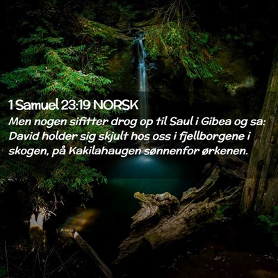 Picture 02 - 1 Samuel 23:19 NORSK - Men nogen sifitter drog op til Saul i Gibea og - Bible Verse Picture