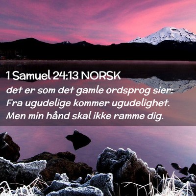 Picture 02 - 1 Samuel 24:13 NORSK - det er som det gamle ordsprog sier: Fra ugudelige - Bible Verse Picture