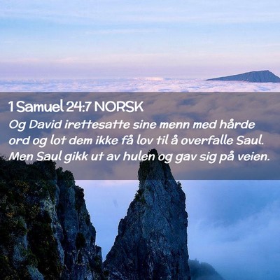 Picture 02 - 1 Samuel 24:7 NORSK - Og David irettesatte sine menn med hårde ord og - Bible Verse Picture