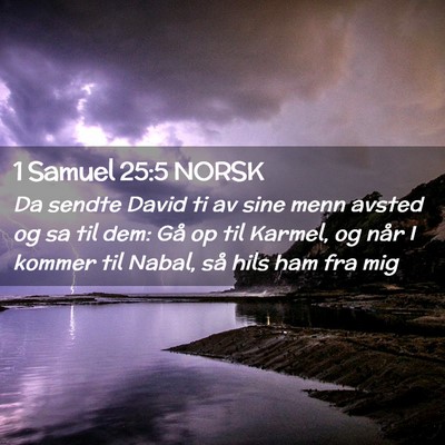 Picture 02 - 1 Samuel 25:5 NORSK - Da sendte David ti av sine menn avsted og sa til - Bible Verse Picture