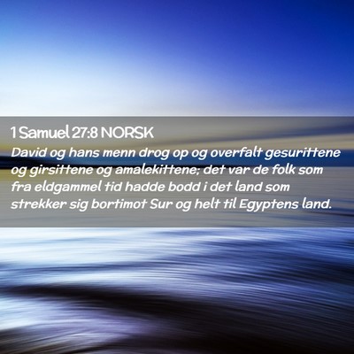 Picture 02 - 1 Samuel 27:8 NORSK - David og hans menn drog op og overfalt - Bible Verse Picture