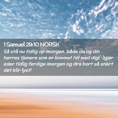 Picture 02 - 1 Samuel 29:10 NORSK - Så stå nu tidlig op imorgen, både du og din - Bible Verse Picture