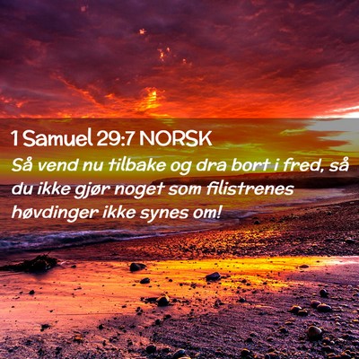 Picture 02 - 1 Samuel 29:7 NORSK - Så vend nu tilbake og dra bort i fred, så du - Bible Verse Picture