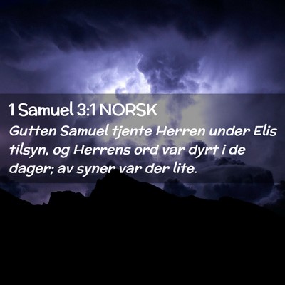 Picture 02 - 1 Samuel 3:1 NORSK - Gutten Samuel tjente Herren under Elis tilsyn, og - Bible Verse Picture