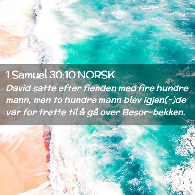 Picture 02 - 1 Samuel 30:10 NORSK - David satte efter fienden med fire hundre mann, - Bible Verse Picture