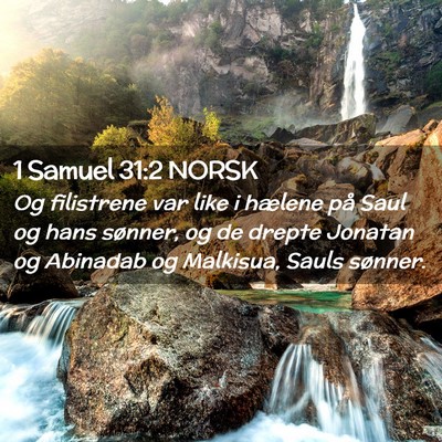 Picture 02 - 1 Samuel 31:2 NORSK - Og filistrene var like i hælene på Saul og hans - Bible Verse Picture