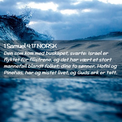 Picture 02 - 1 Samuel 4:17 NORSK - Den som kom med buskapet, svarte: Israel er - Bible Verse Picture