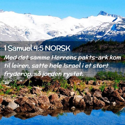 Picture 02 - 1 Samuel 4:5 NORSK - Med det samme Herrens pakts-ark kom til leiren, - Bible Verse Picture