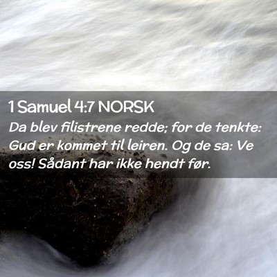 Picture 02 - 1 Samuel 4:7 NORSK - Da blev filistrene redde; for de tenkte: Gud er - Bible Verse Picture