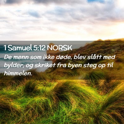 Picture 02 - 1 Samuel 5:12 NORSK - De menn som ikke døde, blev slått med bylder, - Bible Verse Picture
