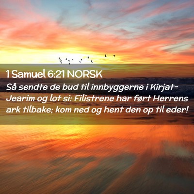 Picture 02 - 1 Samuel 6:21 NORSK - Så sendte de bud til innbyggerne i Kirjat-Jearim - Bible Verse Picture
