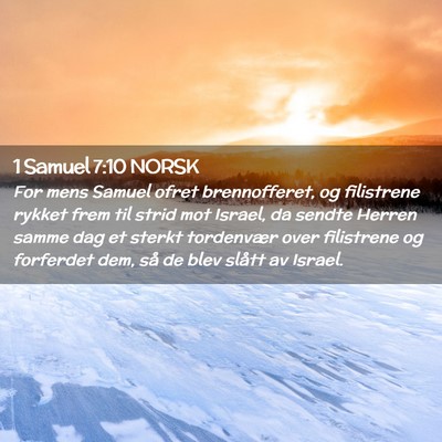 Picture 02 - 1 Samuel 7:10 NORSK - For mens Samuel ofret brennofferet, og filistrene - Bible Verse Picture