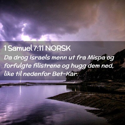 Picture 02 - 1 Samuel 7:11 NORSK - Da drog Israels menn ut fra Mispa og forfulgte - Bible Verse Picture