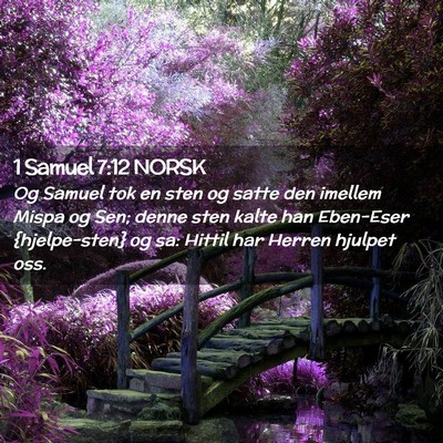 Picture 02 - 1 Samuel 7:12 NORSK - Og Samuel tok en sten og satte den imellem Mispa - Bible Verse Picture