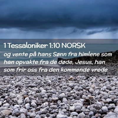 Picture 02 - 1 Tessaloniker 1:10 NORSK - og vente på hans Sønn fra himlene som han - Bible Verse Picture