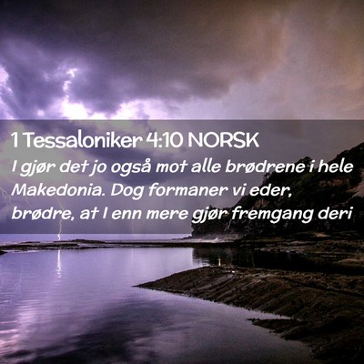 Picture 02 - 1 Tessaloniker 4:10 NORSK - I gjør det jo også mot alle brødrene i hele - Bible Verse Picture