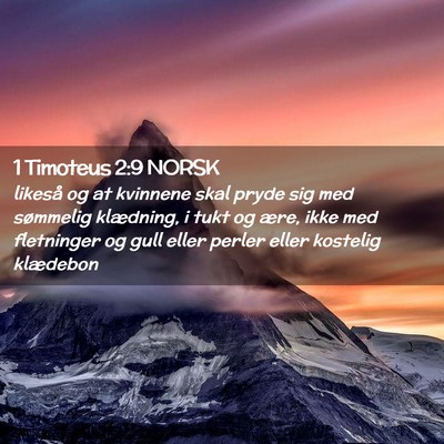 Picture 02 - 1 Timoteus 2:9 NORSK - likeså og at kvinnene skal pryde sig med - Bible Verse Picture