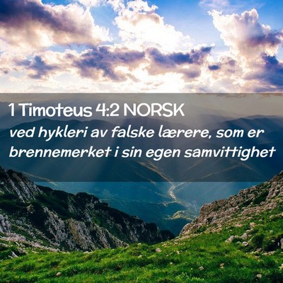 Picture 02 - 1 Timoteus 4:2 NORSK - ved hykleri av falske lærere, som er - Bible Verse Picture