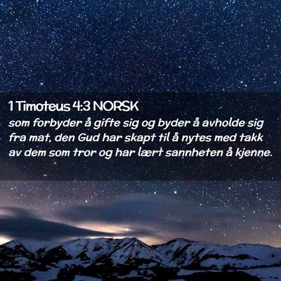 Picture 02 - 1 Timoteus 4:3 NORSK - som forbyder å gifte sig og byder å avholde sig - Bible Verse Picture