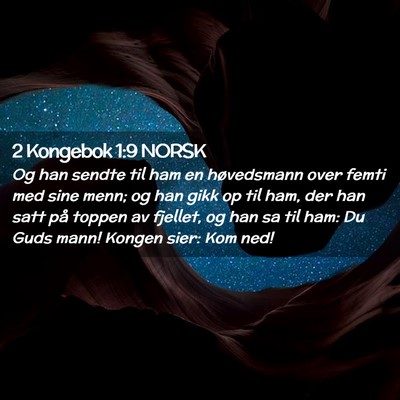 Picture 02 - 2 Kongebok 1:9 NORSK - Og han sendte til ham en høvedsmann over femti - Bible Verse Picture
