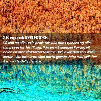 Picture 02 - 2 Kongebok 10:19 NORSK - Så kall nu alle Ba'ls profeter, alle hans - Bible Verse Picture