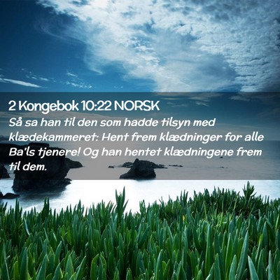 Picture 02 - 2 Kongebok 10:22 NORSK - Så sa han til den som hadde tilsyn med - Bible Verse Picture