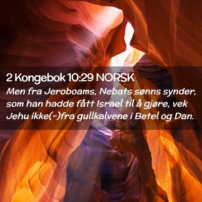 Picture 02 - 2 Kongebok 10:29 NORSK - Men fra Jeroboams, Nebats sønns synder, som han - Bible Verse Picture